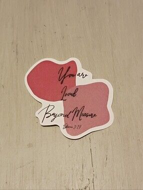 10/$10 Sticker Decal - Ephesians 3:19 You Are Loved Beyond Measure - Brand New